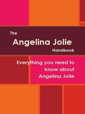 cover image of The Angelina Jolie Handbook - Everything you need to know about Angelina Jolie